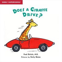 Does a Giraffe Drive?: Early Experiences