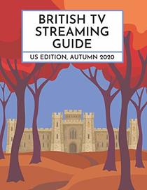 British TV Streaming Guide: US Edition, Autumn 2020