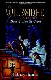 The Wildsidhe Chronicles: Book 2: Double Cross