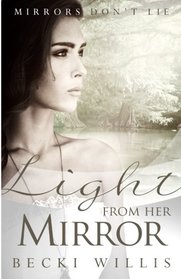 Light from Her Mirror (Mirrors Don't Lie) (Volume 3)