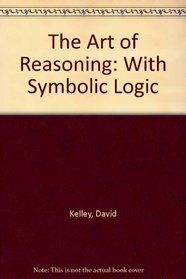 Art of Reason with Symbolic Logic 2e Exp D Kelley
