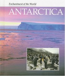Antarctica (Enchantment of the World. Second Series)