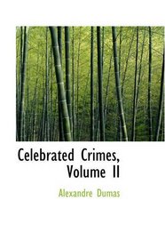 Celebrated Crimes, Volume II