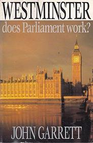 Westminster: Does Parliament Work?