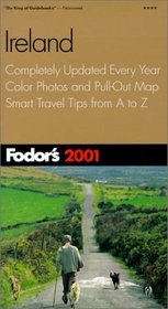 Fodor's Ireland 2001: Completely Updated Every Year, Color Photos and Pull-Out Map, Smart Travel Tips from A to Z (Fodor's Gold Guides)