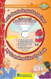 A mi abuela le gusta cocinar / My Grandma Likes to Cook Spanish-English Reader With CD (Dual Language Readers) (English and Spanish Edition)