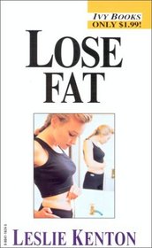 Lose Fat (Leslie Kenton's Quick Fix)