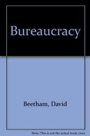 Bureaucracy (Concepts in social thought)