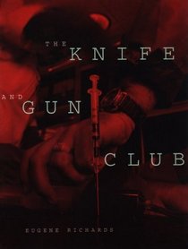 The Knife and Gun Club: Scenes from an Emergency Room