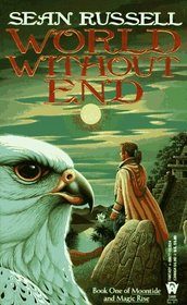 World Without End (Moontide and Magic Rise, Bk 1)