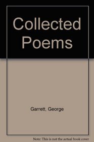 The Collected Poems of George Garrett