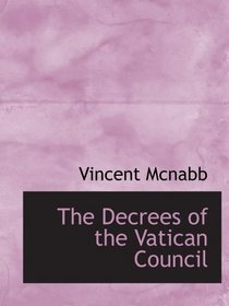 The Decrees of the Vatican Council
