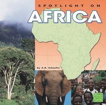 Spotlight on Africa (Spotlight on the Continents)