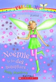 Noemie (Louise the Lily Fairy) (Rainbow Magic, Bk 45) (Petal Fairies, Bk 3) (French Edition)