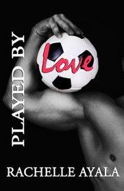 Played by Love: A #Played Novella