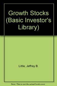Growth Stocks (The Basic Investor's Library)
