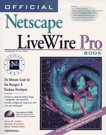 Official Netscape LiveWire Pro Book: The Ultimate Web Database Developer's Guide