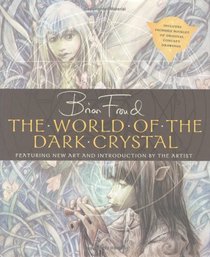 The World of the 'Dark Crystal