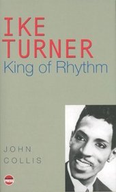 Ike Turner: King of Rhythm