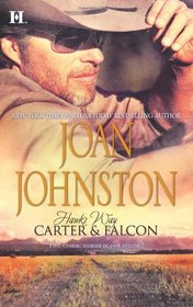 Hawk's Way: Carter & Falcon: The Cowboy Takes a Wife / The Unforgiving Bride
