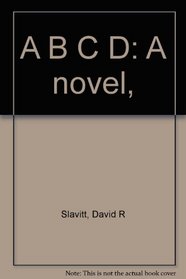 A B C D: A novel,