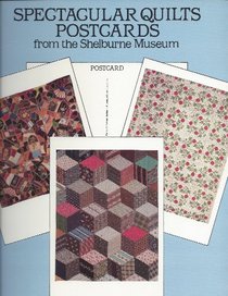 Spectacular Quilts Postcards from the Shelburne