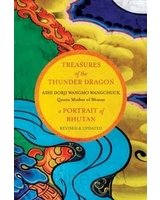 Treasures of The Thunder Dragon: A Portrait of Bhutan