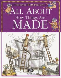 All About How Things Are Made (Inspector Mcq)