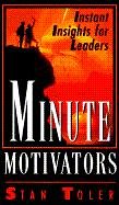 Minute Motivators: Instant Insights for Leaders