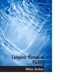 Complete Manual of Parsing