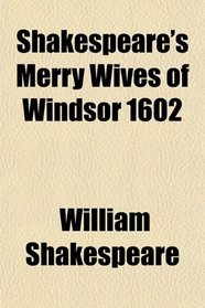 Shakespeare's Merry Wives of Windsor 1602