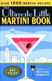 The Ultimate Little Martini Book  (Ultimate Little Drinks Book)