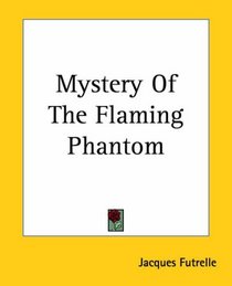 Mystery Of The Flaming Phantom