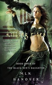 Killing Rites (Black Sun's Daughter, Bk 4)
