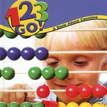 1, 2, 3 Go: A Book About Counting (Math Focal Points)