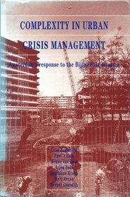 Complexity in Urban Crisis Management: Amersdam Response to the Bijlmer air disaster
