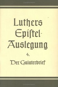 Der Galaterbrief: Vorlesung von 1531 (Index Hippocraticus) (German Edition)