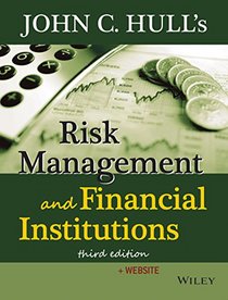 Risk Management And Financial Institutions 3RD ED