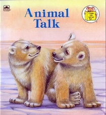 Animal Talk (Golden Little Look-Look Book)