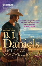 Justice at Cardwell Ranch (Cardwell Ranch, Bk 2) (Harlequin Intrigue, No 1377)