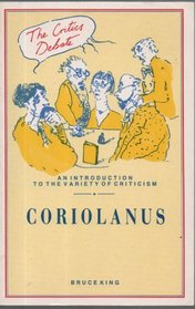 Coriolanus (The Critics Debate)