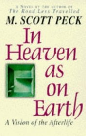 In Heaven As on Earth: a Vision of the Afterlife