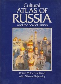Cultural Atlas of Russia and the Soviet Union (Equinox Book)