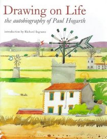 Drawing on Life: The Autobiography of Paul Hogarth
