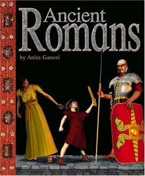 Ancient Romans (Ancient Civilizations) (Ancient Civilizations)