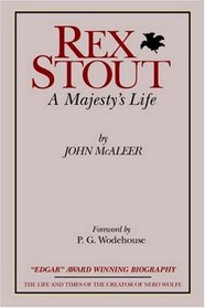 Rex Stout: A Majesty's Life