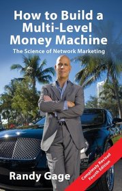 How to Build a Multi-Level Money Machine: The Science of Network Marketing - Fourth Edition