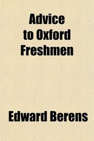 Advice to Oxford Freshmen