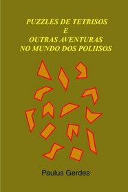 Puzzles De Tetrisos E Outras Aventuras No Mundo Dos Poliisos (Portuguese Edition)