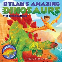 Dylan's Amazing Dinosaur: The Stegosaurus: With Pull-Out, Pop-Up Dinosaur Inside! (Dylan's Amazing Dinosaurs)